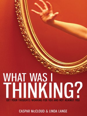 cover image of What Was I Thinking?